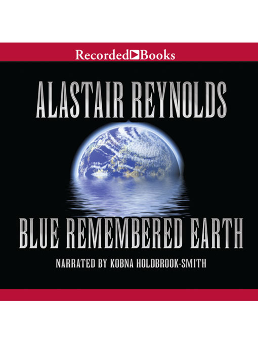 Title details for Blue Remembered Earth by Alastair Reynolds - Wait list